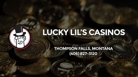 lucky lils thompson falls casino review Lucky Lils Casino Great Falls Mt